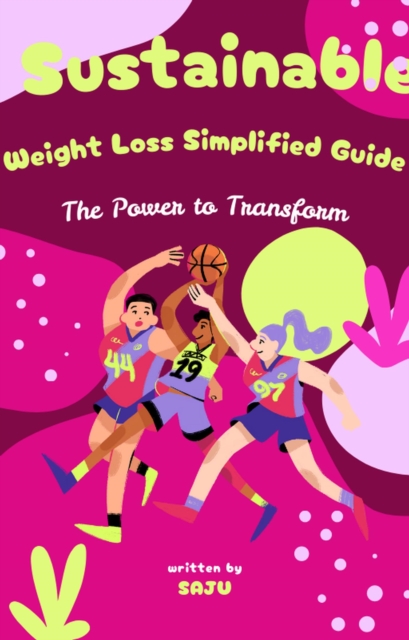 Sustainable Weight Loss Simplified Guide