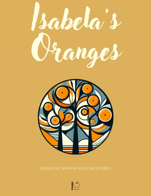 Isabela's Oranges: Bilingual Spanish-English Stories