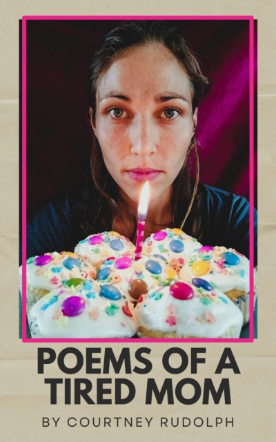 Poems of a Tired Mom