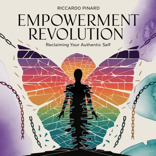 &quote;Empowerment Revolution: Reclaiming Your Authentic Self&quote;