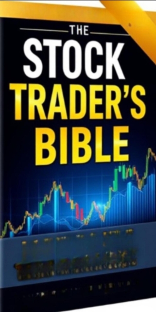 Stock Trader's Bible: Mastering the Markets