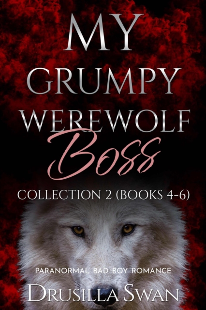 My Grumpy Werewolf Boss Collection 2 (Books 4-6)