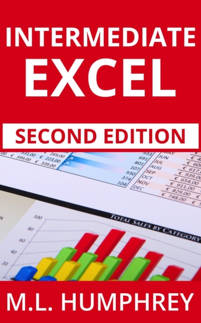 Intermediate Excel: Second Edition