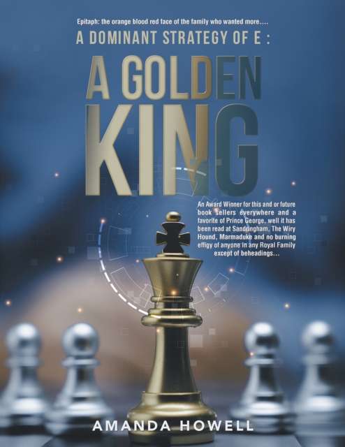 Dominant Strategy of E : A Golden King