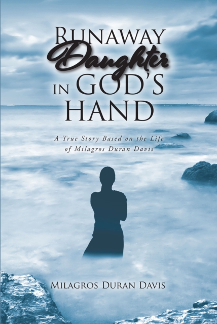Runaway Daughter in God's Hand