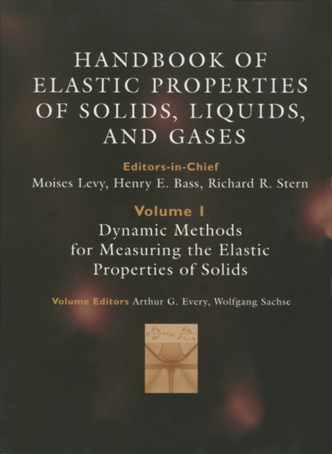 Handbook of Elastic Properties of Solids, Liquids, and Gases, Four-Volume Set