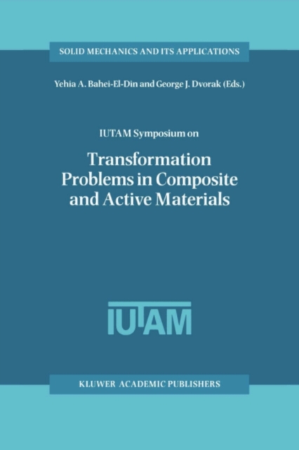 IUTAM Symposium on Transformation Problems in Composite and Active Materials