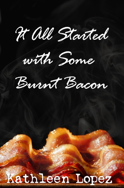 It All Started with Some Burnt Bacon