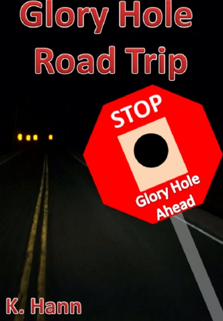 Glory Hole Roadtrip