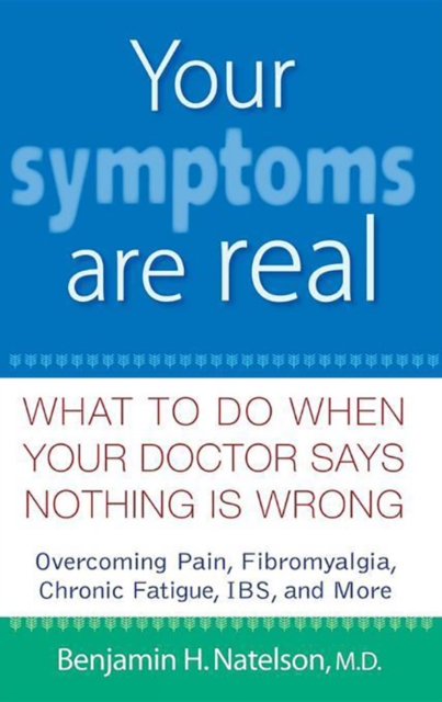 Your Symptoms Are Real