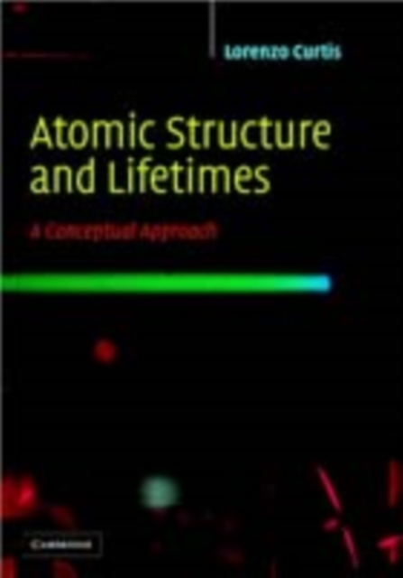 Atomic Structure and Lifetimes