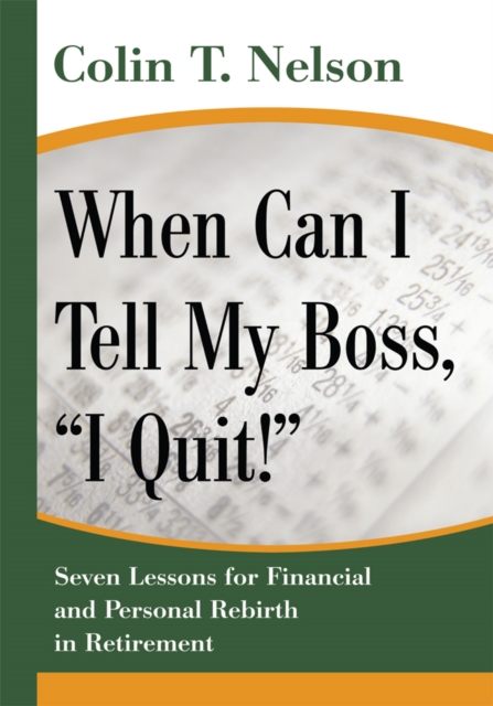 When Can I Tell My Boss, "e;I Quit!"e;