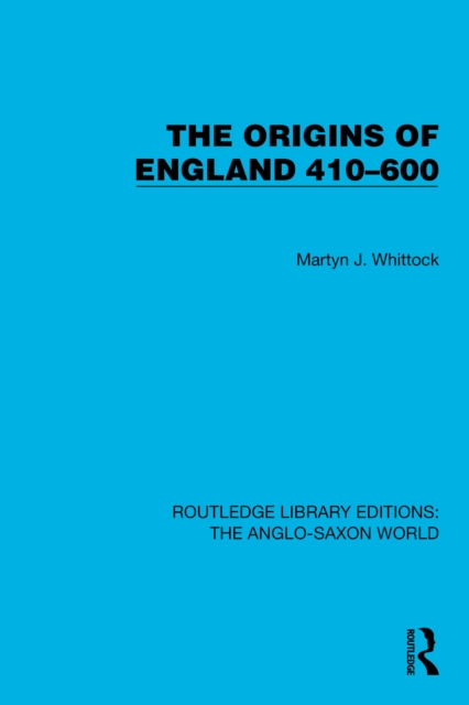 Origins of England 410-600
