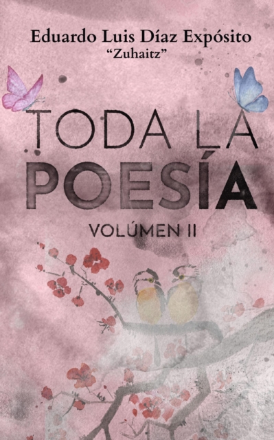 Toda la poesia. Vol. II
