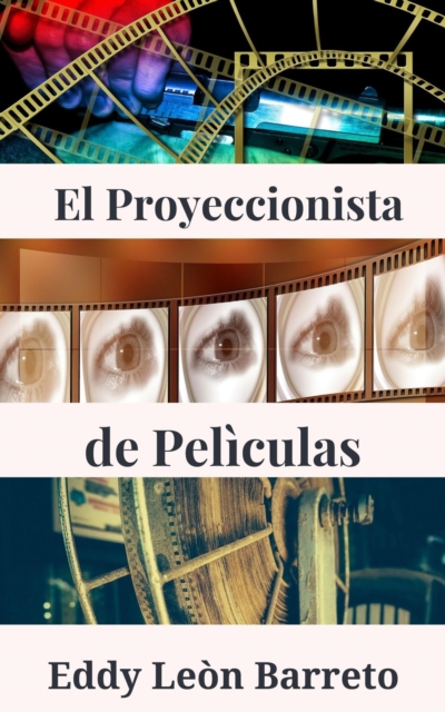 El Proyeccionista de Peliculas