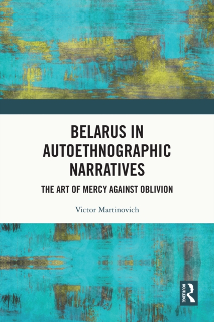 Belarus in Autoethnographic Narratives
