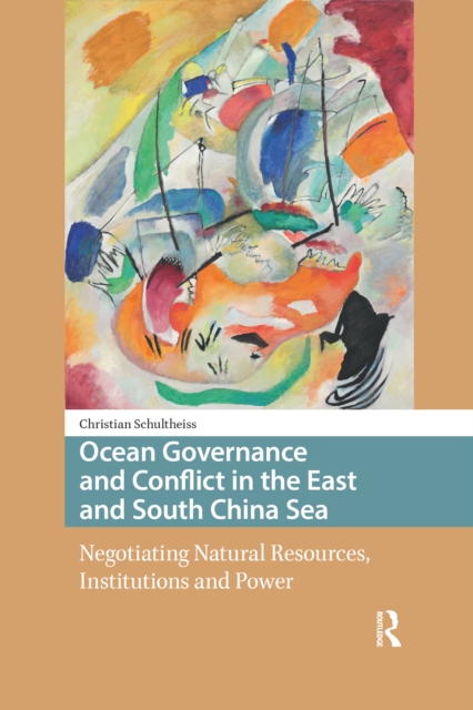 Ocean Governance and Conflict in the East and South China Sea