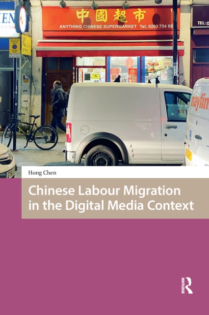 Chinese Labour Migration in the Digital Media Context