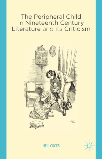 Peripheral Child in Nineteenth Century Literature and its Criticism