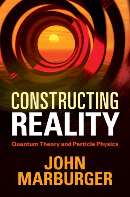Constructing Reality