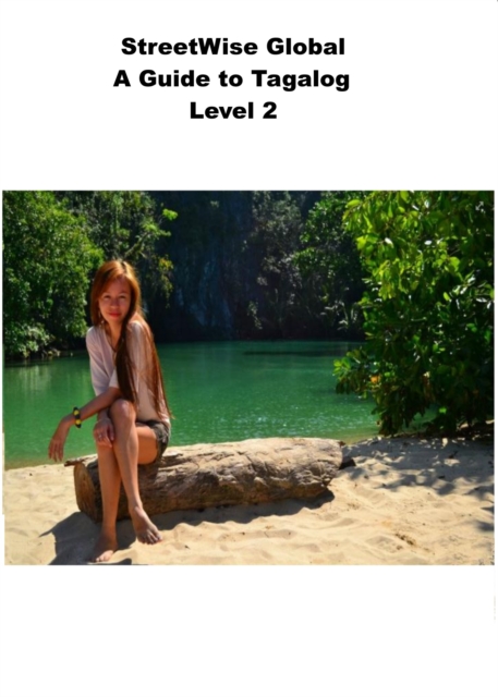 StreetWise Guide to Tagalog Level 2