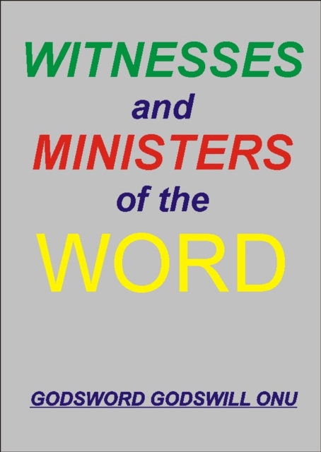 Witnesses and Ministers of the Word