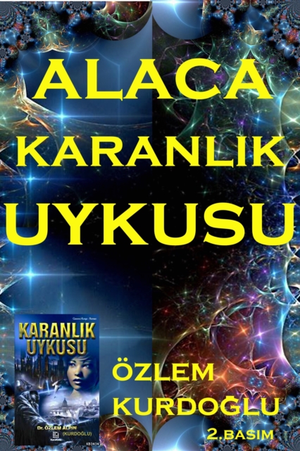 AlacaKaranlA k Uykusu