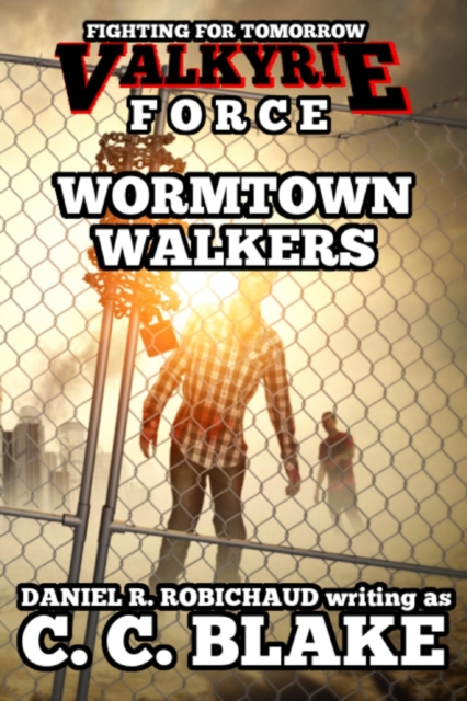 Wormtown Walkers (Valkyrie Force 1)