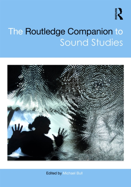 Routledge Companion to Sound Studies