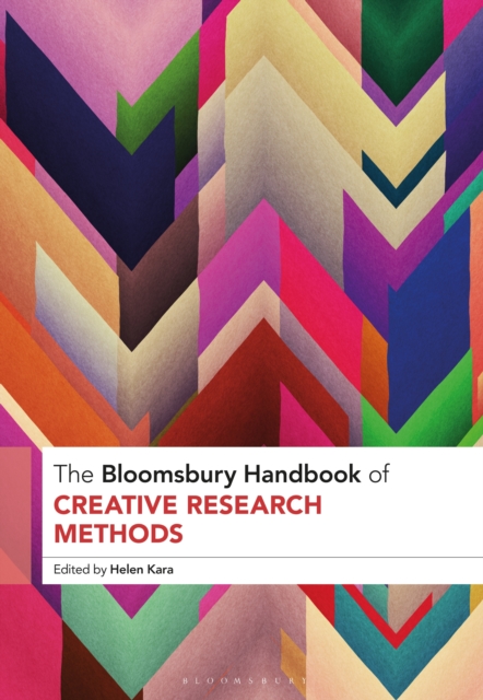 Bloomsbury Handbook of Creative Research Methods