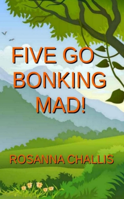 Five Go Bonking Mad!
