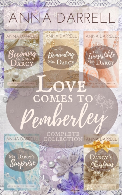 Love Comes To Pemberley - The Complete Collection