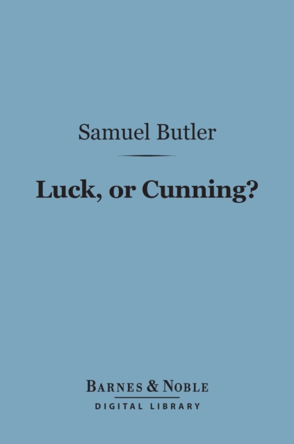 Luck, Or Cunning? (Barnes & Noble Digital Library)