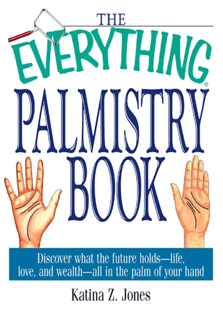 The Everything Palmistry Book