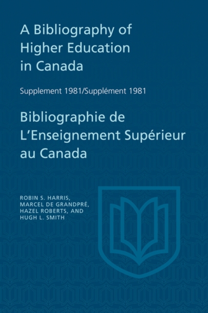 Bibliography of Higher Education in Canada Supplement 1981 / Bibliographie de l'enseignement superieur au Canada Supplement 1981