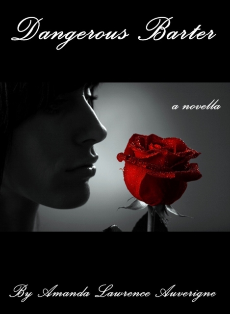 Dangerous Barter: A Novella