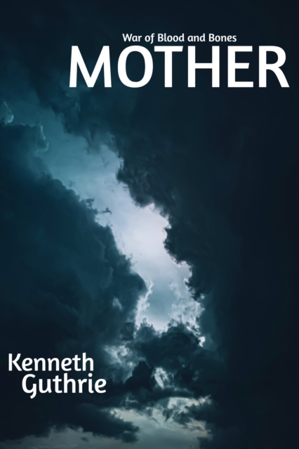 War of Blood and Bones: Mother