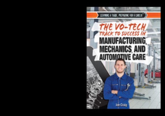 Vo-Tech Track to Success in Manufacturing, Mechanics, and Automotive Care