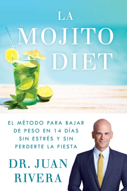 La Mojito Diet (Spanish Edition)