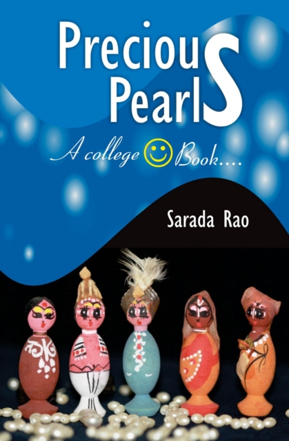 Precious Pearls (A College Face Book) by Sarada Rao