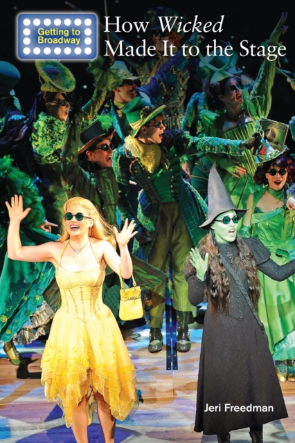How Wicked Made It to the Stage