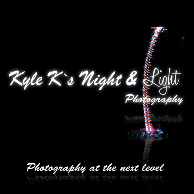 Kyle K'S Night & Light Photography