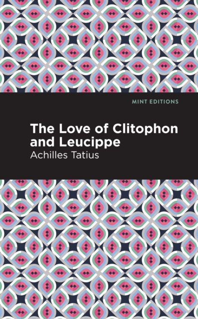 Love of Clitophon and Leucippe