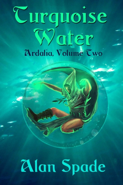 Ardalia: Turquoise Water (Book Two)