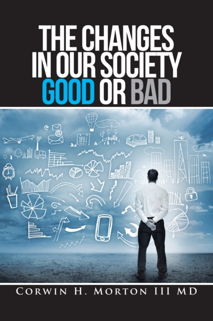 Changes in Our Society Good or Bad