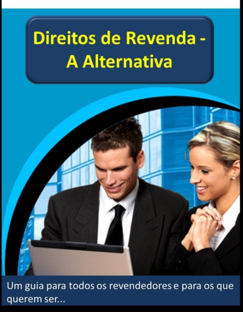 Direitos de Revenda - A alternativa