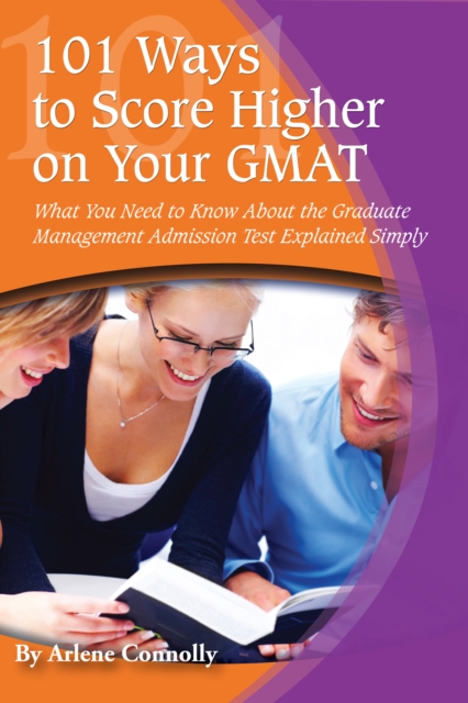 101 Ways to Score Higher on Your GMAT