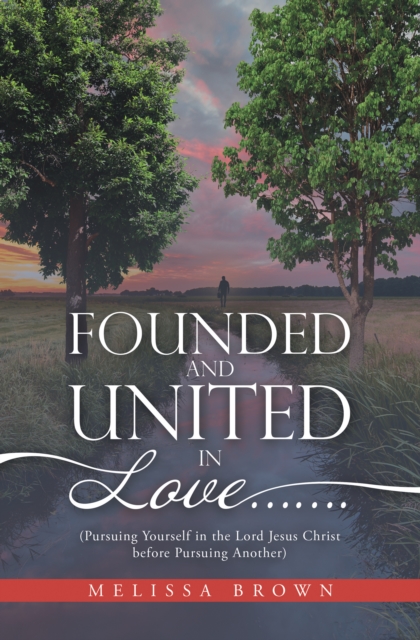 Founded and United in Love.......