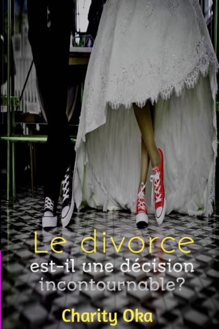 Le divorce : est-il une décision incontournable ?