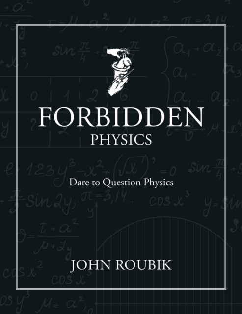 Forbidden Physics